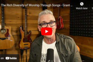 The Rich Diversity Of Worship Grant Norsworthy